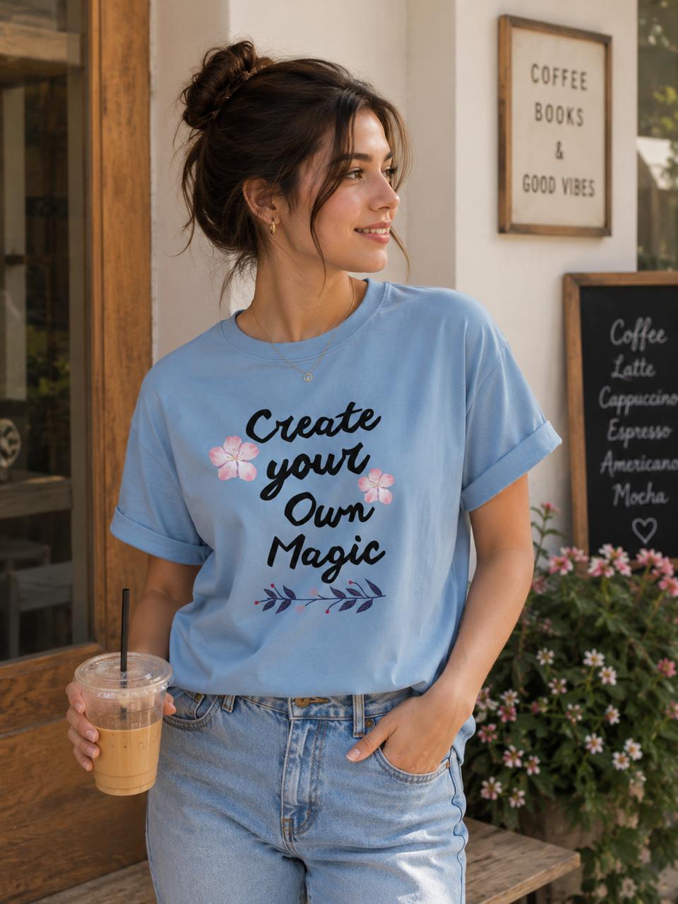 Create Your Own Magic, Women's Blue T-shirt